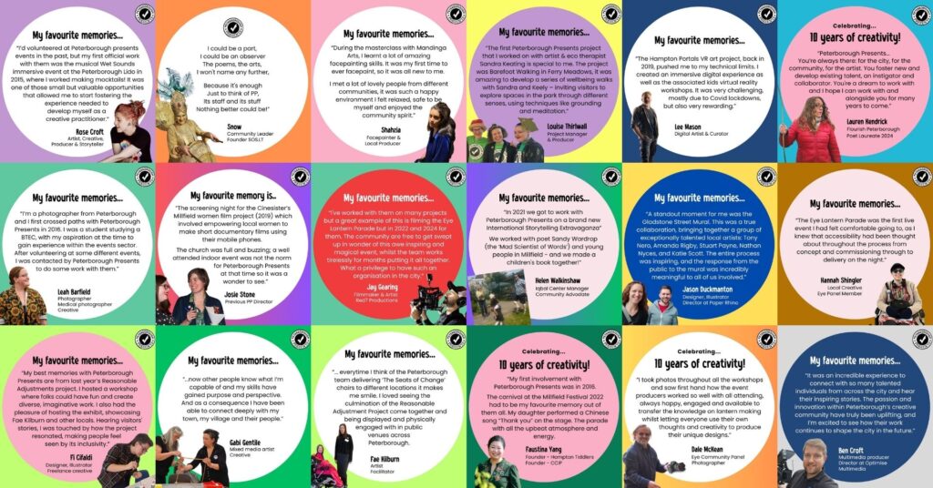 A grid of 18 square social media posts of various people we have worked with over the last 10 years, all of whom have shared memories with us about their time spent working with us in some capacity. Each time has a coloured background, a coloured circled over the top with copy on and a photo of the individual sharing. 